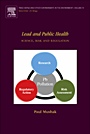 Lead and Public Health: Science, Risk and Regulation - ISBN 9780444515544