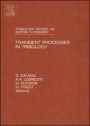 Transient Processes in Tribology: Proceedings of the 30th Leeds-Lyon Symposium on Tribiology - ISBN 9780444517067