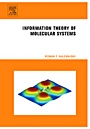 Information Theory of Molecular Systems - ISBN 9780444519665