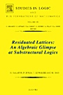 Residuated Lattices: An Algebraic Glimpse at Substructural Logics - ISBN 9780444521415