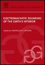Electromagnetic Sounding of the Earths Interior - ISBN 9780444529381