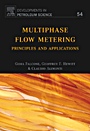 Multiphase Flow Metering: Principles and Applications - ISBN 9780444529916