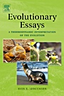 Evolutionary Essays: A Thermodynamic Interpretation of the Evolution - ISBN 9780444529961