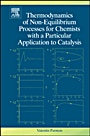 Thermodynamics of Non-Equilibrium Processes for Chemists with a Particular Application to Catalysis - ISBN 9780444530288