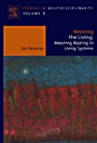 Reviving the Living: Meaning Making in Living Systems - ISBN 9780444530332
