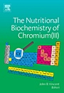 The Nutritional Biochemistry of Chromium(III) - ISBN 9780444530714
