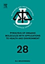 Pyrolysis of Organic Molecules: Applications to Health and Environmental Issues - ISBN 9780444531131