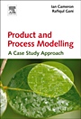 Product and Process Modelling: A Case Study Approach - ISBN 9780444531612