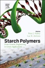 Starch Polymers: From Genetic Engineering to Green Applications - ISBN 9780444537300
