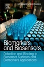 Biomarkers and Biosensors: Detection and Binding to Biosensor Surfaces and Biomarkers Applications - ISBN 9780444537942