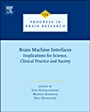 Brain Machine Interfaces: Implications for Science, Clinical Practice and Society - ISBN 9780444538154