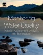 Monitoring Water Quality: Pollution Assessment, Analysis, and Remediation - ISBN 9780444593955
