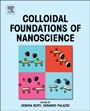 Colloidal Foundations of Nanoscience - ISBN 9780444595416