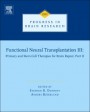 Functional Neural Transplantation III: Primary and Stem Cell Therapies for Brain Repair, Part II - ISBN 9780444595447