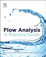 Flow Analysis: A Practical Guide - ISBN 9780444595966