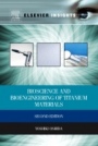 Bioscience and Bioengineering of Titanium Materials - ISBN 9780444602367