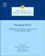 Changing Brains: Applying Brain Plasticity to Advance and Recover Human Ability - ISBN 9780444633279