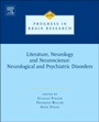 Literature, Neurology, and Neuroscience: Neurological and Psychiatric Disorders - ISBN 9780444633644
