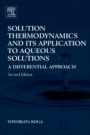 Solution Thermodynamics and Its Application to Aqueous Solutions: A Differential Approach - ISBN 9780444636294