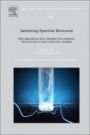 Resolving Spectral Mixtures: With Applications from Ultrafast Time-Resolved Spectroscopy to Super-Resolution Imaging - ISBN 9780444636386