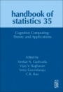 Cognitive Computing: Theory and Applications - ISBN 9780444637444
