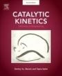 Catalytic Kinetics: Chemistry and Engineering - ISBN 9780444637536
