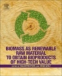 Biomass as Renewable Raw Material to Obtain Bioproducts of High-Tech Value - ISBN 9780444637741
