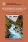 Mountain Ice and Water: Investigations of the Hydrologic Cycle in Alpine Environments - ISBN 9780444637871