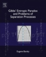 Gibbs Entropic Paradox and Problems of Separation Processes - ISBN 9780444639196