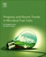 Progress and Recent Trends in Microbial Fuel Cells - ISBN 9780444640178