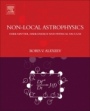 Nonlocal Astrophysics: Dark Matter, Dark Energy and Physical Vacuum - ISBN 9780444640192