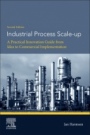 Industrial Process Scale-up: A Practical Innovation Guide from Idea to Commercial Implementation - ISBN 9780444642103