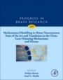 Mathematical Modelling in Motor Neuroscience: State of the Art and Translation to the Clinic, Gaze Orienting Mechanisms and Disease - ISBN 9780444642547