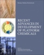Biomass, Biofuels, Biochemicals: Recent Advances in Development of Platform Chemicals - ISBN 9780444643070
