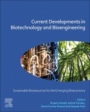Current Developments in Biotechnology and Bioengineering: Sustainable Bioresources for the Emerging Bioeconomy - ISBN 9780444643094