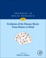 Evolution of the Human Brain: From Matter to Mind - ISBN 9780444643179