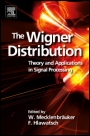 The Wigner Distribution: Theory and Applications in Signal Processing - ISBN 9780444888563