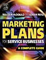 Marketing Plans for Service Businesses: A Complete Guide - ISBN 9780750667463