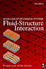 Modelling of Mechanical Systems: Fluid-Structure Interaction - ISBN 9780750668477