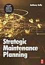 Strategic Maintenance Planning - ISBN 9780750669924