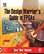 The Design Warriors Guide to FPGAs: Devices, Tools and Flows - ISBN 9780750676045