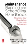 Maintenance Planning and Scheduling: Streamline Your Organization for a Lean Environment - ISBN 9780750678322