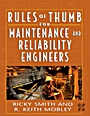 Rules of Thumb for Maintenance and Reliability Engineers - ISBN 9780750678629