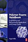 Polymer Foams Handbook: Engineering and Biomechanics Applications and Design Guide - ISBN 9780750680691