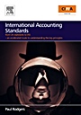 International Accounting Standards: from UK standards to IAS, an accelerated route to understanding the key principles of international accounting rules - ISBN 9780750682039