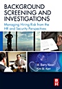 Background Screening and Investigations: Managing Hiring Risk from the HR and Security Perspectives - ISBN 9780750682565