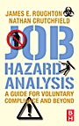 Job Hazard Analysis: A guide for voluntary compliance and beyond - ISBN 9780750683463