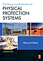 Design and Evaluation of Physical Protection Systems - ISBN 9780750683524