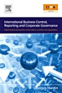 International Business Control, Reporting and Corporate Governance: Global business best practice across cultures, countries and organisations - ISBN 9780750683838