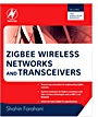 ZigBee Wireless Networks and Transceivers - ISBN 9780750683937